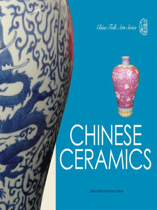 Title details for Chinese Ceramics（中国陶瓷） by Mao Mao - Available